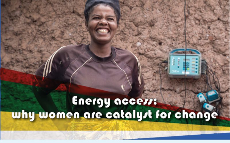Energy access: why women are catalysts for change.