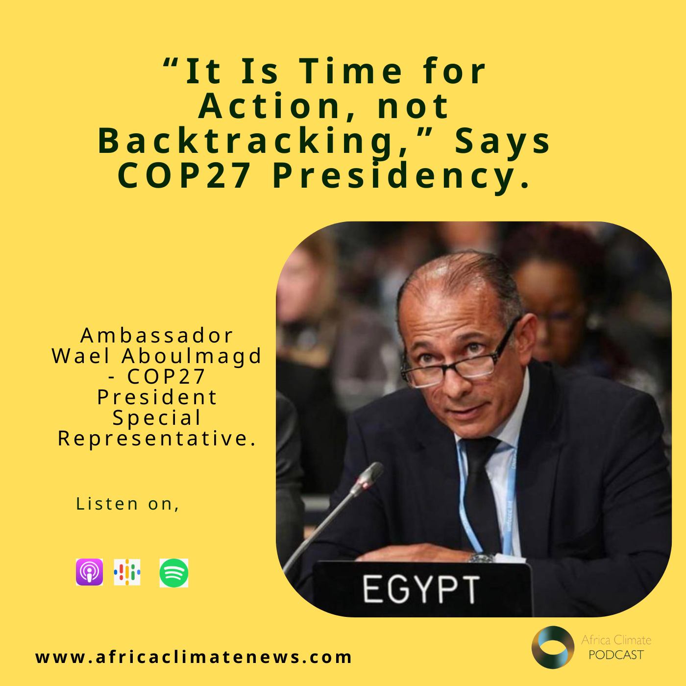 “Time for Action, not Backtracking,” Says COP27 Presidency.